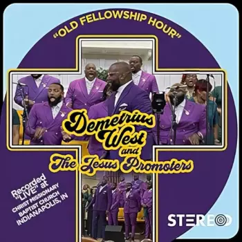 West,demetrius & Jesus Promoters: Our Fellowship Hour