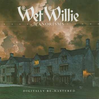 CD Wet Willie: Manorisms / Which One's Willie?