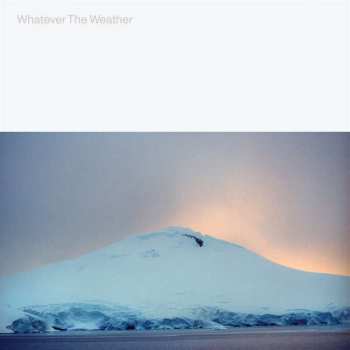 LP Whatever The Weather: Whatever The Weather