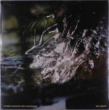 Album When Saints Go Machine: So Deep