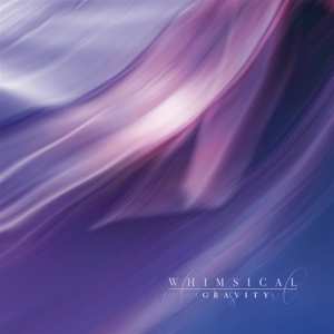 Album Whimsical: Gravity