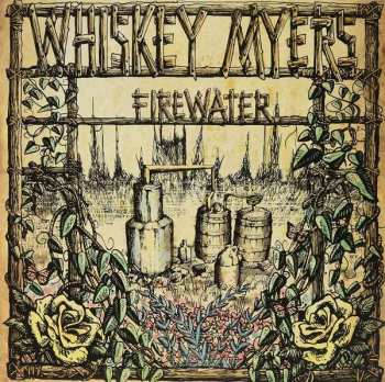 LP Whiskey Myers: Firewater