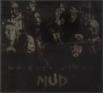 Whiskey Myers: Mud