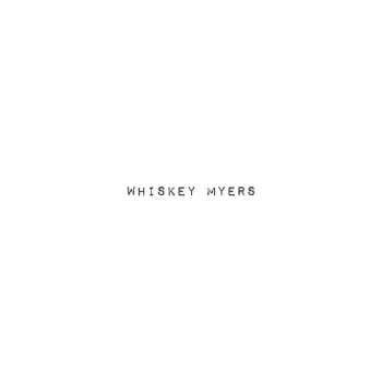 CD Whiskey Myers: Whiskey Myers