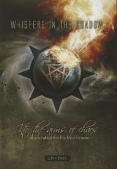 CD/DVD/Box Set Whispers In The Shadow: Into The Arms Of Chaos (How To Steal The Fire From Heaven) LTD