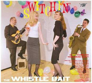 Album Whistle Bait: Switchin' With