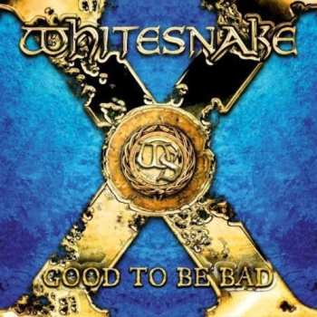 CD Whitesnake: Good To Be Bad