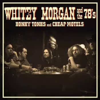 Honky Tonks And Cheap Motels