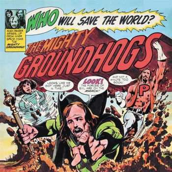 LP The Groundhogs: Who Will Save The World? The Mighty Groundhogs DLX | LTD