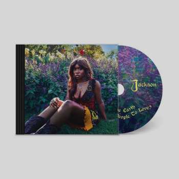 CD Kara Jackson: Why Does The Earth Give Us People To Love?