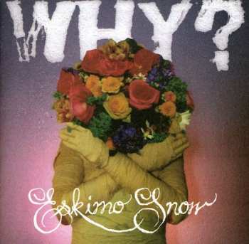 Album Why?: Eskimo Snow