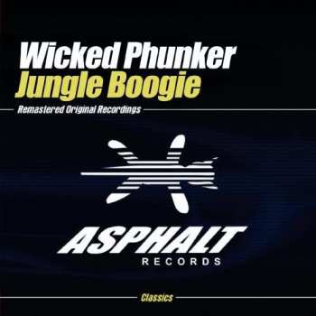 Album Wicked Phunker: Jungle Boogie
