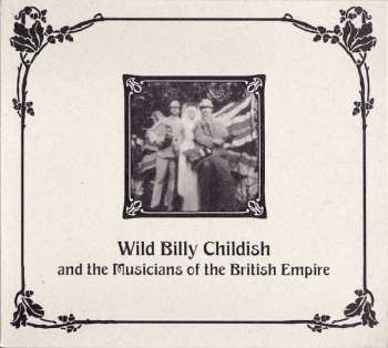CD Wild Billy Childish & The Musicians Of The British Empire: Punk Rock At The British Legion Hall