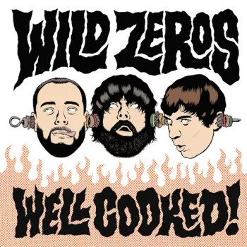 Wild Zeros: Well Cooked!
