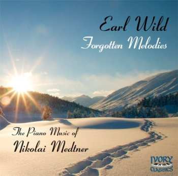 Album Wild,earl: Forgotten Melodies: Piano Music Of Medtner