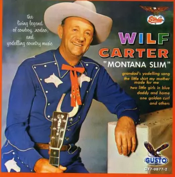 Wilf Carter: Montana Slim - All Time Favorites