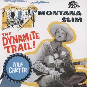 Album Wilf Carter: The Dynamite Trail ! - The Decca Years, 1954-58