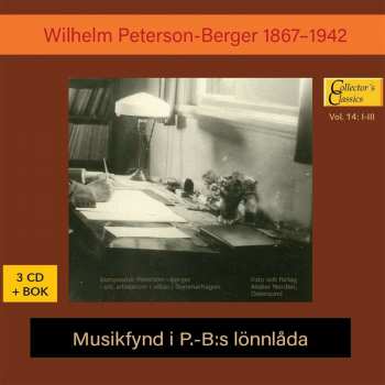 3CD Wilhelm Peterson-Berger: Musikfynd I P.-B:s Lönnlåda