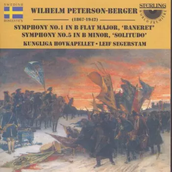 Symphony No. 1 In B Flat Major, 'Baneret' / Symphony No. 5 In B Minor, 'Solitudo'