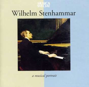 CD Wilhelm Stenhammar: A Musical Portrait