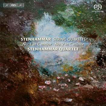 SACD Wilhelm Stenhammar: String Quartets No. 1 In C Major - No. 2 In C Minor
