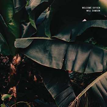 Album Will Samson: Welcome Oxygen