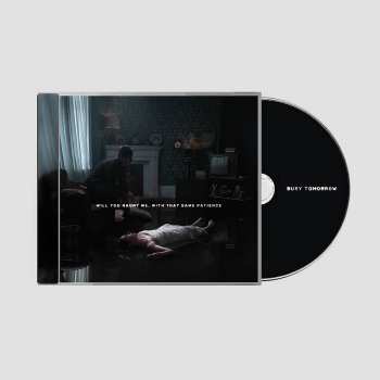 CD Bury Tomorrow: Will You Haunt Me, With That Same Patience