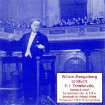 Album Pyotr Ilyich Tchaikovsky: Romeo & Juliet / Symphonies: 4, 5 & 6 / Serenade For Strings: Waltz (The Legendary 1928-37 78 RPM Recordings)