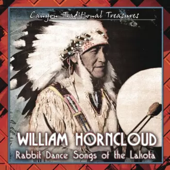 Rabbit Dance Songs Of The Lakota
