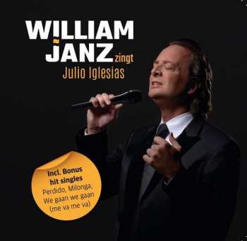 CD William Janz: William Janz Zingt Julio Iglesias
