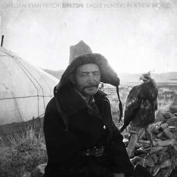 Album William Ryan Fritch: Gropro: Eagle Hunters In A New World
