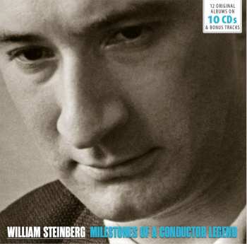 10CD/Box Set William Steinberg: Milestones Of A Conductor Legend