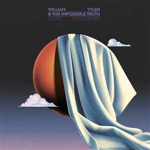 2LP William Tyler & The Impossible Truth: Secret Stratosphere LTD | CLR