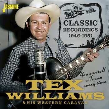 CD Williams,tex & His Western Caravan: You Can Tell A Texan Every Time: Classic Recording