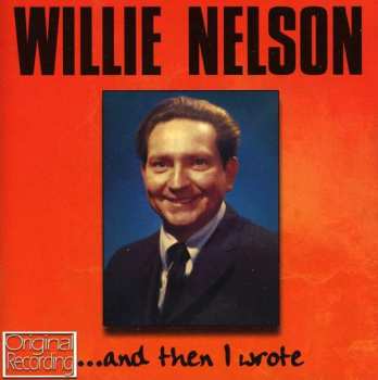 CD Willie Nelson: ... And Then I Wrote
