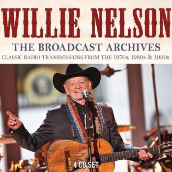 4CD/Box Set Willie Nelson: The Broadcast Archive (Classic Radio Transmissions From The 1970s, 1980s & 1990s)