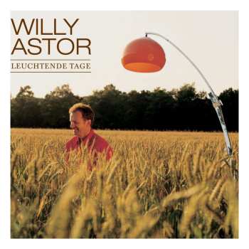 CD Willy Astor: Leuchtende Tage