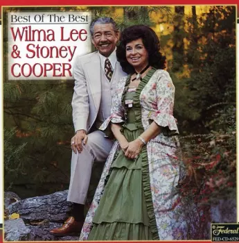 The Very Best Of Wilma Lee And Stoney Cooper And The Clinch Mountain Clan