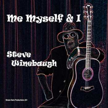 Album Winebaugh,steve: Me Myself & I