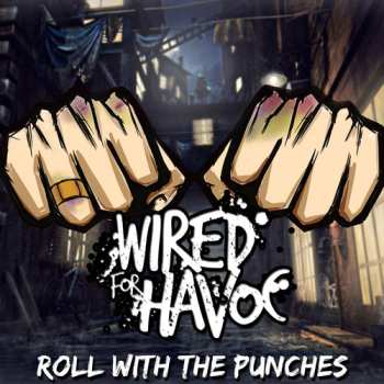 Album Wired For Havoc: Roll With The Punches