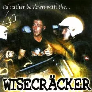 Wisecräcker: I'd Rather Be Down With The...
