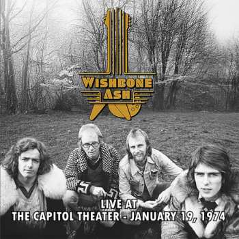 2LP Wishbone Ash: Live At The Capitol Theater - January 19 1974