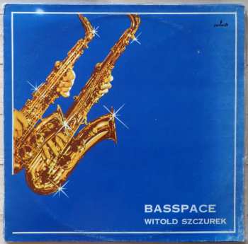 LP Witold Szczurek: Basspace