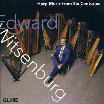 Album Witsenburg / Neusiedler / De Cabezon / Galilei: Harp Music From 6 Centuries