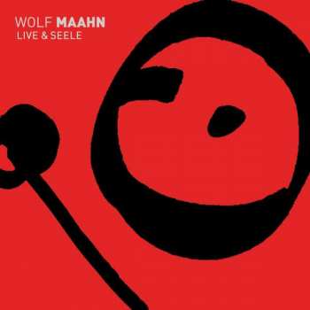 2CD Wolf Maahn: Live & Seele
