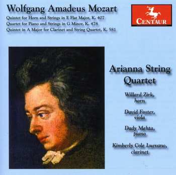CD Wolfgang Amadeus Mozart: Quintet For Horn And Strings In E Flat Major, K. 407 / Quartet For Piano And Strings In G Minor, K. 478 / Quintet In A Major For Clarinet And String Quartet, K. 581