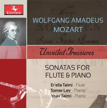 Album Wolfgang Amadeus Mozart: Unveiled Treasures: Sonatas For Flute & Piano