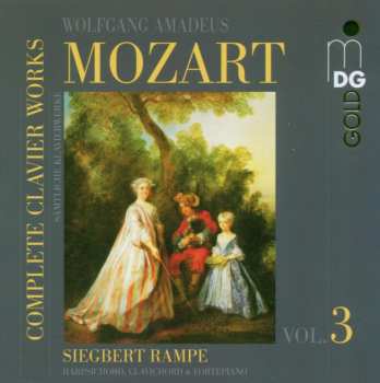Album Wolfgang Amadeus Mozart: Complete Clavier Works = Sämtliche Klavierwerke Vol. 3