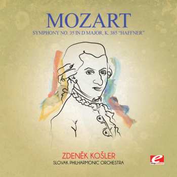 Album Wolfgang Amadeus Mozart: Symphony No. 35 In D Major K. 385 Haffner