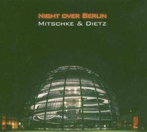 CD Wolfgang Mitschke: Night Over Berlin